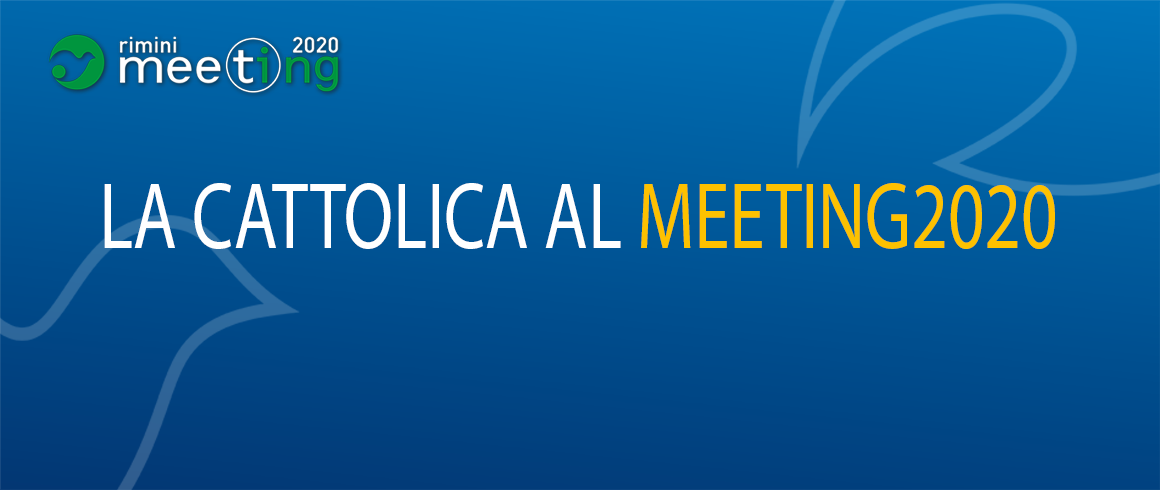 L’Università Cattolica al Meeting di Rimini 2020